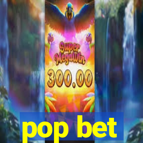 pop bet